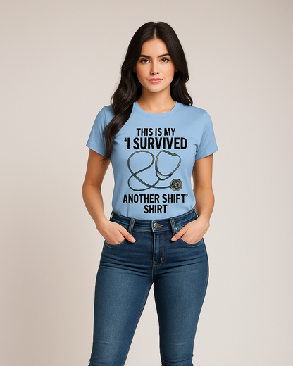 This is My 'I Survived Another Shift' Shirt - Nurse T-shirt, Mocktops t-shirt