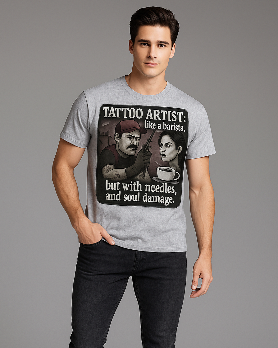Tattoo Artist, Like a Barista, But With Needles, and Soul Damage Tshirt, Tattoo Artist T-shirt, Mocktops t-shirt