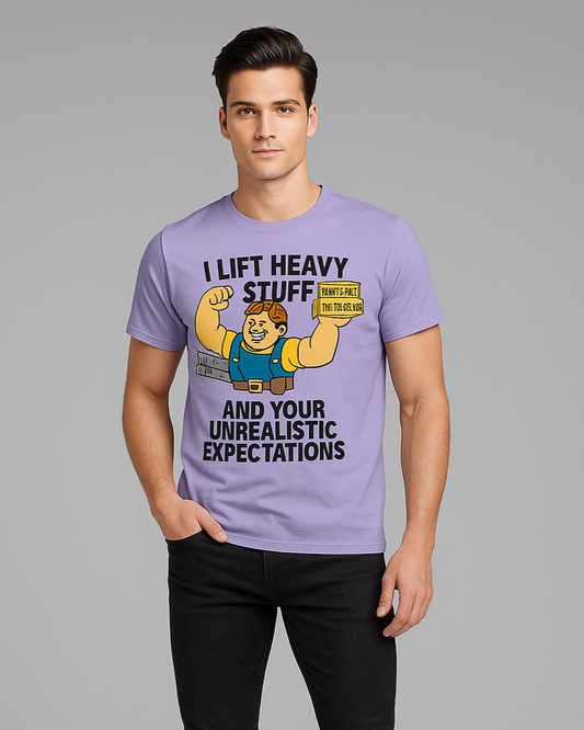 I Lift Heavy Stuff And Your Unrealistic Expectations - Construction T-shirt, Mocktops t-shirt