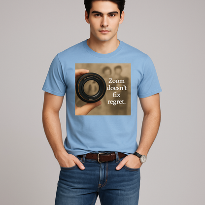 Zoom Doesn't Fix Regret. T-shirt, Funny Photographer T-shirt, Mocktops T-shirt