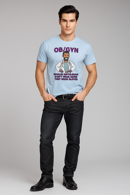 OB/GYN Because Superheroes Don't Wear Capes, They Wear Gloves - OB/GYN T-shirt, Mocktops t-shirt