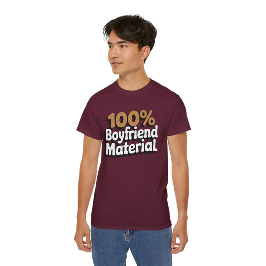 100% Boyfriend Material T-Shirt – Funny Graphic Tee on Gildan G500 | Classic Fit