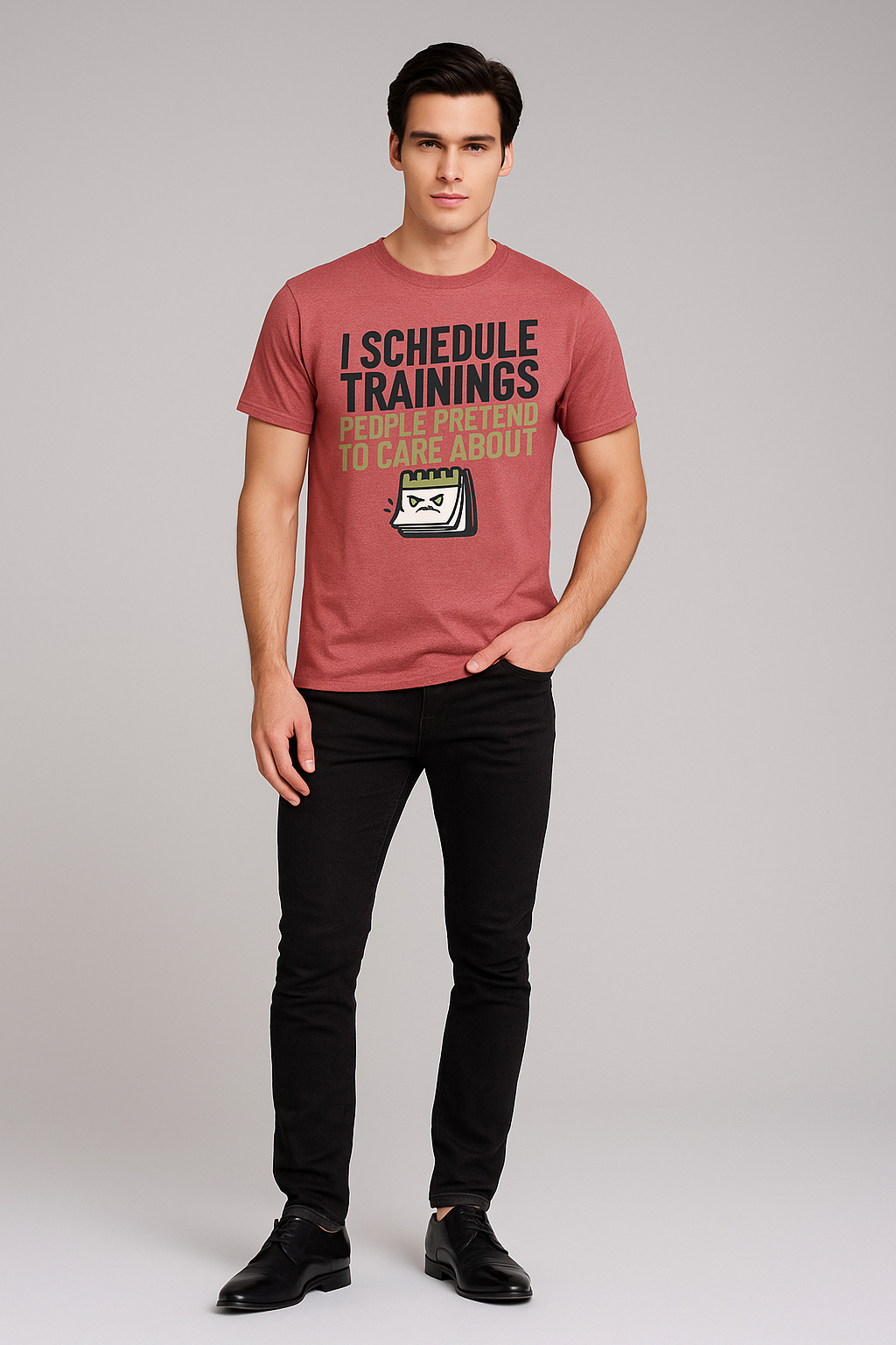 I Schedule Trainings People Pretend to Care About - HR/Corporate T-shirt, Mocktops t-shirt