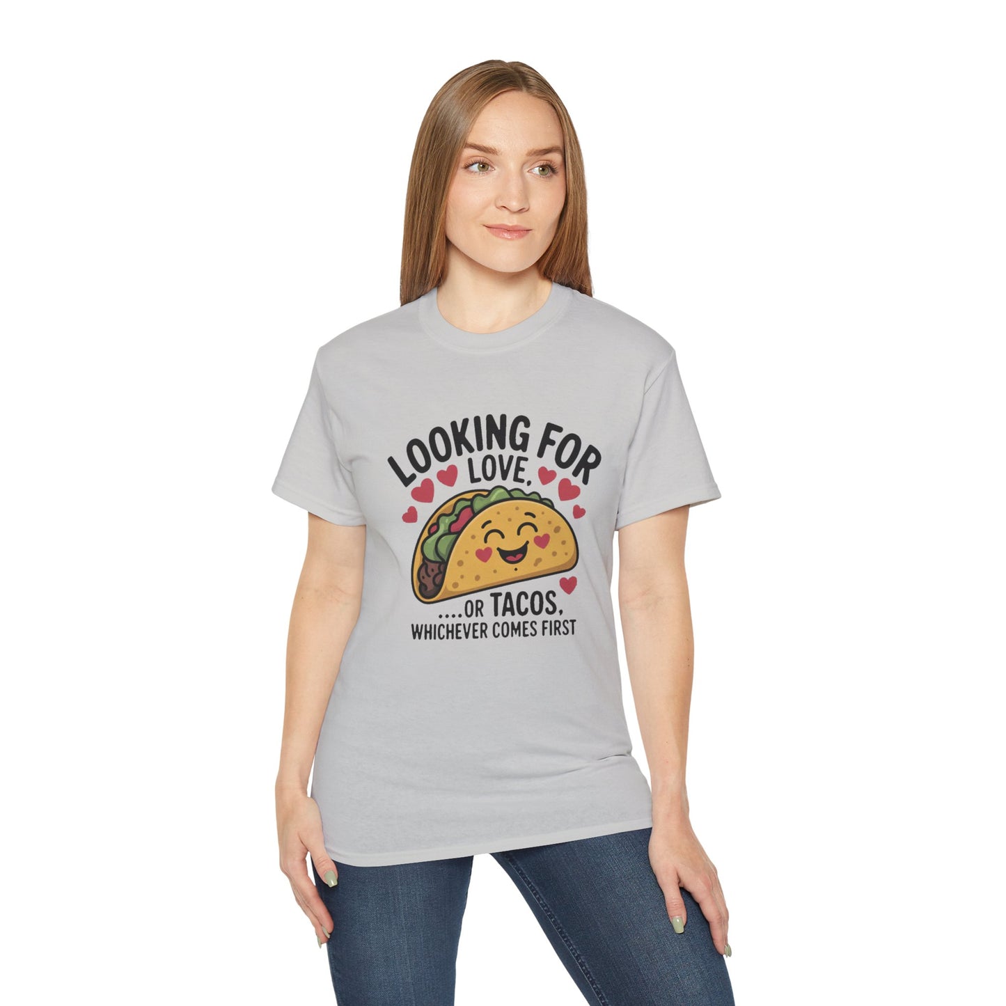 Looking For Love Or Tacos Whichever Comes First T-Shirt - Funny Foodie Dating Tee